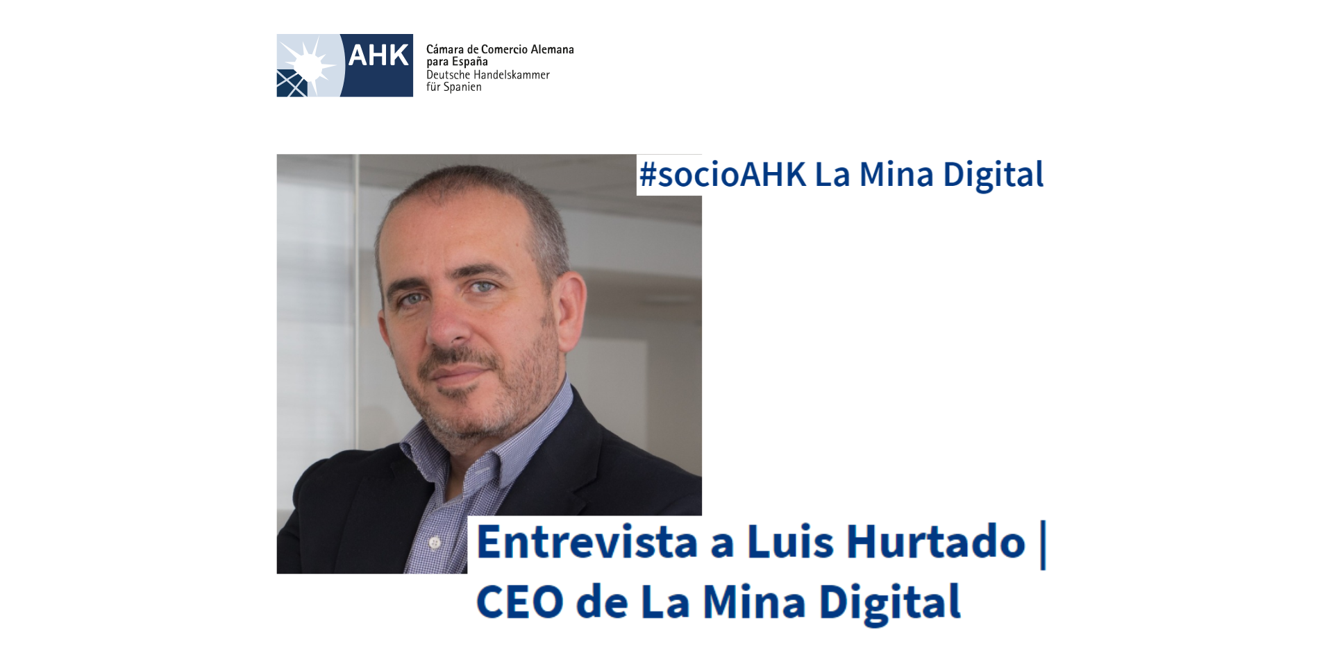Entrevista a Luis Hurtado Entrevista exclusiva con Luis Hurtado, CEO de La Mina Digital, sobre el éxito de la transformación digital y el proyecto LEX